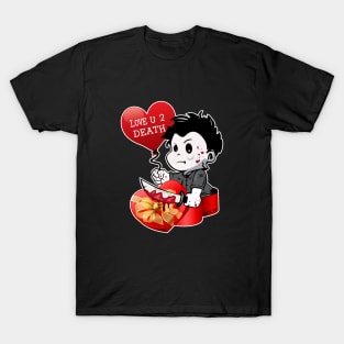 Love U 2 Death T-Shirt